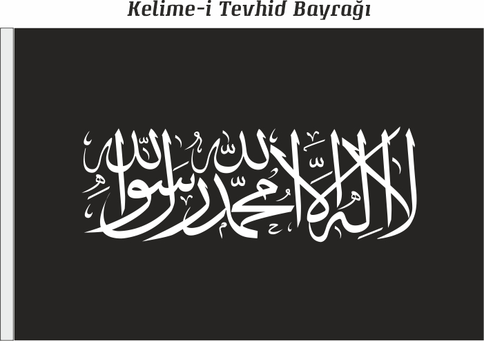 Kelime-i Tevhid Bayrağı - Siyah Kelime-i Tevhid Bayrağı Kelime-i Tevhid Bayrağı - Siyah Kelime-i Tevhid Bayrağı